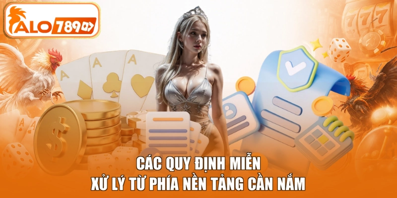 Các quy định miễn xử lý từ phía nền tảng cần nắm