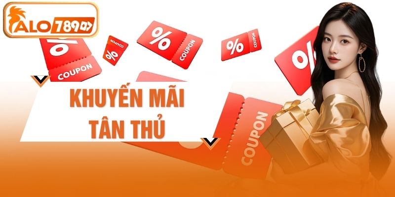 Khuyến Mãi Tân Thủ Tặng 8.888k - Săn Quà Khủng Đỉnh Cao
