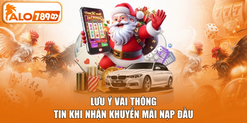 Lưu ý vài thông tin khi nhận khuyến mãi nạp đầu
